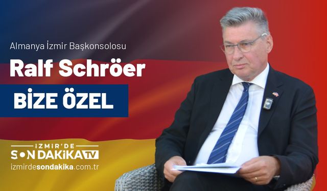 Almanya İzmir Başkonsolosu Ralf Schröer önemli açıklamalarda bulundu